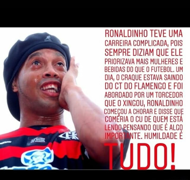 RONALDINHO TEVE UMA CARREIRA COMPLICADA POIS SEMPRE DIZIAM QUE ELE