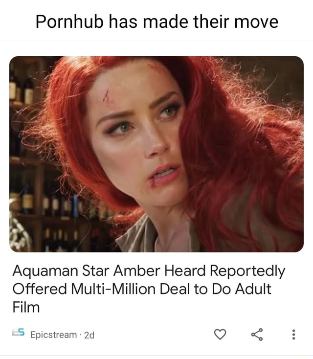 Pornhub Has Made Their Move Aquaman Star Amber Heard Reportedly Offered