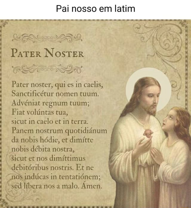 Pai Nosso Em Latim Parer Nooster Pater Noster Qui Es In Caelis