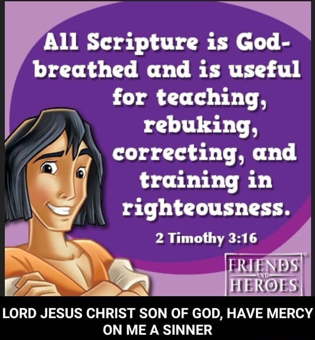 All Scripture Is God Breathed And Is Useful For Teaching Rebuking