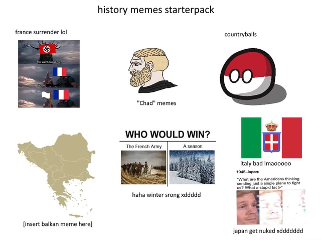 History Memes Starterpack France Surrender Lol Countryballs Chad Memes Who Would Win The