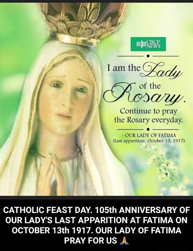 I Am The Of The OD To Pray The Rosary Everyday OUR LADY OF FATIMA