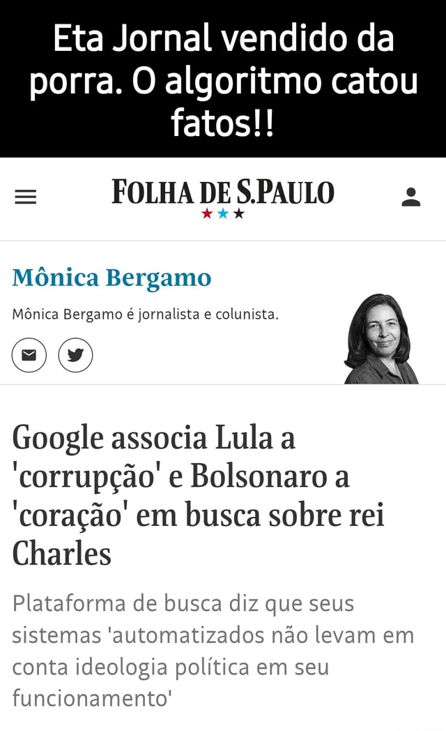 Eta Jornal Vendido Da Porra O Algoritmo Catou Fatos Folha De S