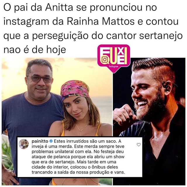 O Pai Da Anitta Se Pronunciou No Instagram Da Rainha Mattos E Contou