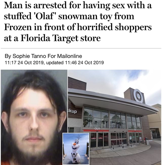 Man Is Arrested For Having Sex With A Stuffed Olaf Snowman Toy From