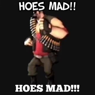 Hoes mad