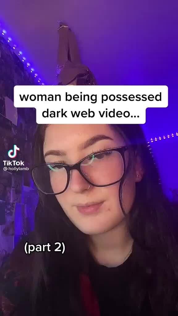 Woman Being Possessed Dark Web Video Cf Tiktok Ss Part Ifunny