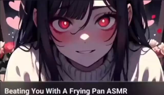 Beating You With A Frying Pan ASMR IFunny