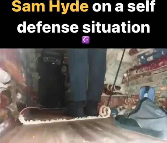 Sam Hyde On A Self Defense Situation IFunny