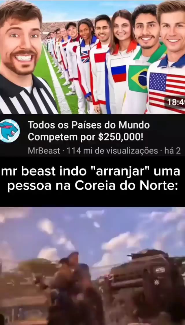 Todos os Países do Mundo Competem por 250 000 MrBeast 114 mi de