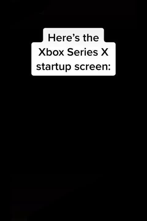 Here S The Xbox Series X Startup Screen IFunny