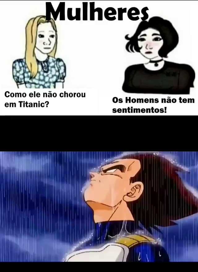 Como Ele N O Chorou Em Titanic Os Homens N O Tem Sentimentos Ifunny