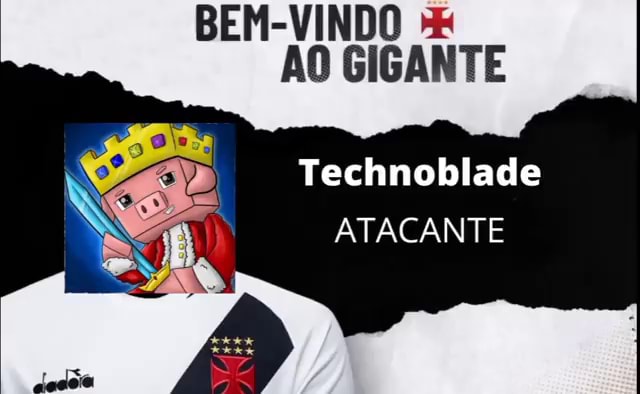 Technoblade Est Vivo E Vai Jogar No Vasco Bem Vindo Ao Gigante