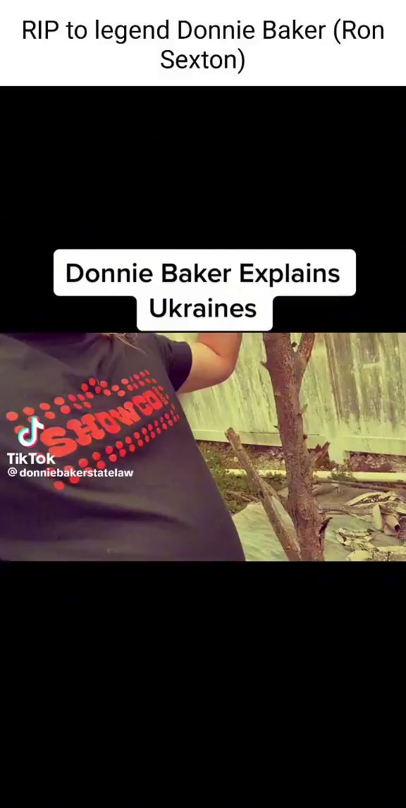 RIP To Legend Donnie Baker Ron Sexton Donnie Baker Explains Ukraines