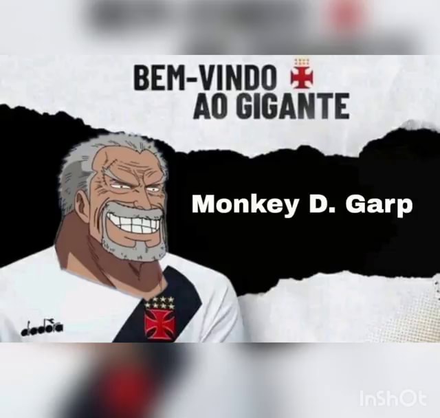 Bem Vindo Ao Gigante Monkey D Garp Ifunny