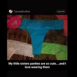 Eally like r These are my sisters panties.l them wearing - These are my sisters  panties.I really like wearing them - iFunny Brazil