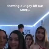 Showing our gay bff our bOObs - iFunny