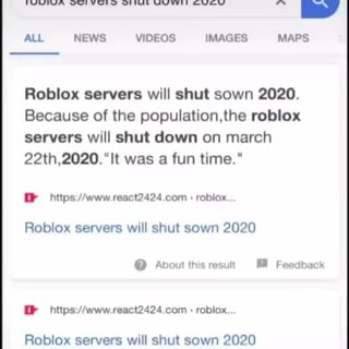Roblox Servers Will Shut Sown 2020 Because Of The Population The Roblox Servers Will Shut Down On March 22th 2020 Lt Was A Fun Time Rmps L Www Reaci2424 Com Rublox Roblox Sewers Will - is roblox shutting down fake