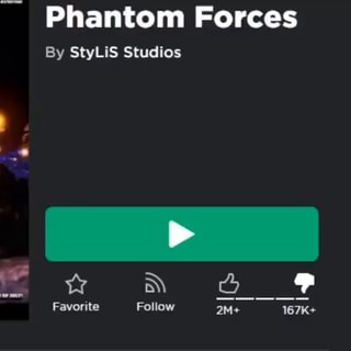 Phantom Forces By StyLiS Studios Favorite Follow 167K+ Servers
