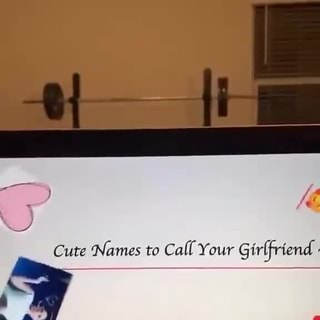 Hi Cute Names To Call Your Girlfriend