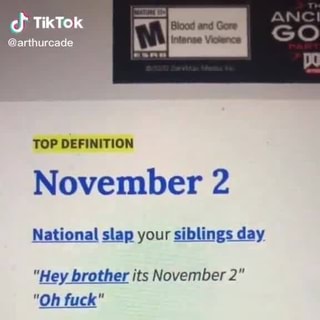 Blood And Gore Infense Vickence Go Top Definition November 2 National Slap Your Siblings Day Hey Brother Its November 2 Oh Fuck By A Vskskso Hooman October 28 201 Reply Comment Can