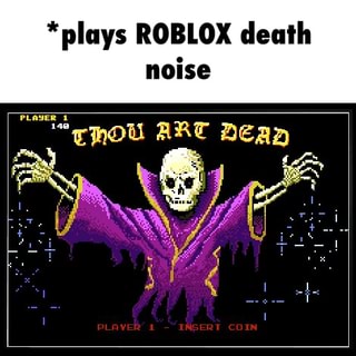 Pluys Roblox Death Noise Ifunny - i play the roblox death sound played to the spider man 2
