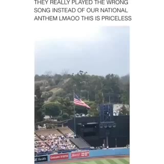 They Really Played The Wrong Song Instead Of Our National Anthem Lmaoo This Is Priceless Ifunny