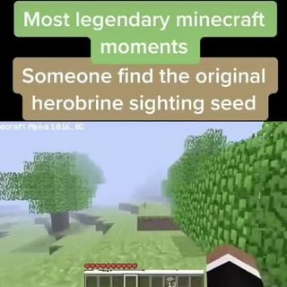 Most Legendary Aft Moments Someone Find The Original Herobrine Sighting Seed I