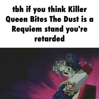 Killer Queen Requiem Meme