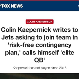 Colin Kaepernick asks to join Jets in 'risk-free contingency plan'