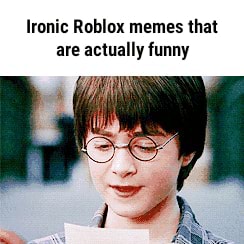 Ironic Roblox Memes That Are Actually Funny Ifunny