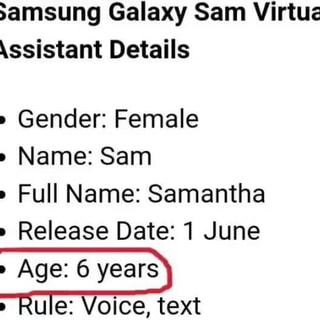 Samsung Galaxy Sam Virtual Assistant Details E Gender Female E Name Sam E Full Name Samantha E Release Date 1 June Age 6 Years A Witla Iningg Tovt