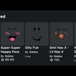 Oh No Recommended Ww W Stitchface Super Super Silly Fun By Robiox Happy Face By Robiox By Roblox 88 9k Silly Fun By Robiox Free Smil Nas X Lil As X - roblox silly fun face
