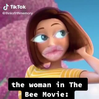 Tiktok Thnksirthmemory The Woman In The Bee Movie