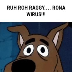 Ruh Roh Raggy Rona