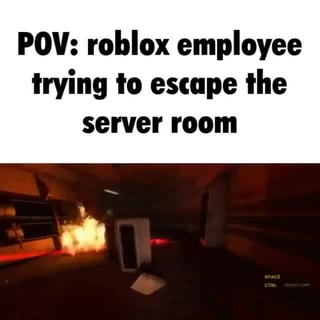 Pov Roblox Employee Trying To Escape The Server Room - roblox server room