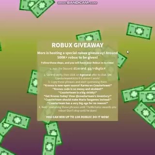 Robux Giveaway Mors Is Hosting A Special Ro Robux Around 500K+ Robux To Be  Given! Follow These Steps, And You Will Have Your Robux In Notime! Ljoin  The Discord: Discord. 2. Ga