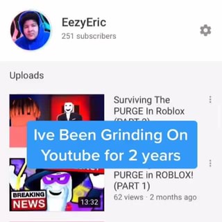 Plz Subscribe A 251 Subscribers Uploads Surviving The Purge In Roblox Lve Been Grinding On Youtube For 2 Years Purge In Roblox 62 Views 2 Months Ago Ma Still Unbeatable I 1ini Pixelmon - roblox purge