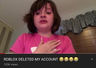 Roblox Deleted My Account 6666 103k Views Ifunny