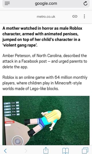 A Mother Watched In Horror As Male Roblox Character Armed With - roblox rape animation