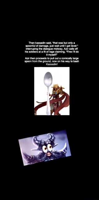 Kassadin Memes Best Collection Of Funny Kassadin Pictures On Ifunny