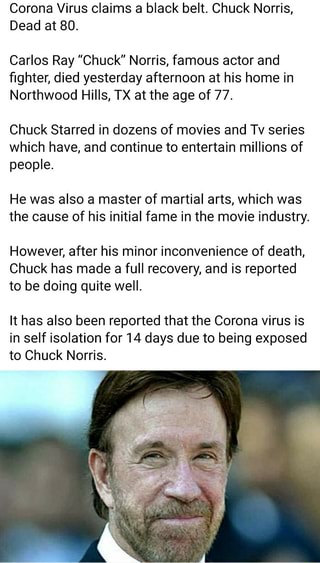 Corona Virus Claims A Black Belt. Chuck Norris, Dead At 80. Carlos Ray