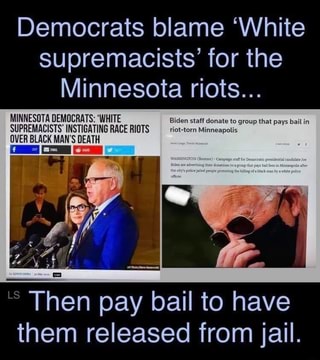 Democrats blame 'White supremacists' for the Minnesota ...