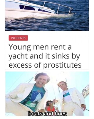 Young Men Rent A Yacht And It Sinks By Excess Of Prostitutes