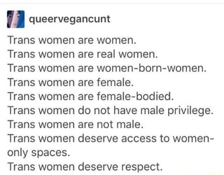 You are woman перевод на русский. Trans women are not women.