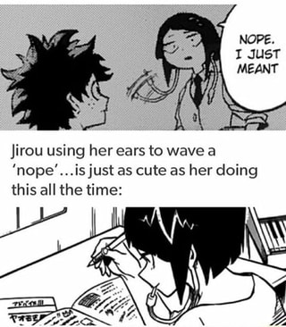 Jirou using her ears to wave a ’nope’...isjust as cute as her doing ...