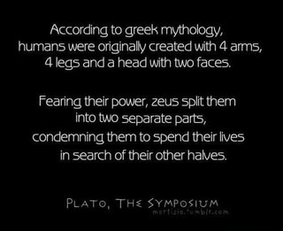 According to greek mythology, humans were originally created with 4 ...