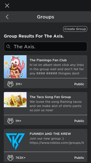 Groups Create Group Group Results For The Axis Q The Axis The Flamingo Fan Club Hi Lol Im Albert Dont Click Any Links In The Group Wall And Don T Fall For Any - flamingo fan group roblox