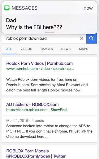 U Messages Now Dad Why Is The Fbi Here Roblox Porn Download X ª Roblox Porn Videos I Pornhub Com Www Pornhub Com Video Search Se Watch Roblox Porn Videos For Free - download hacked roblox