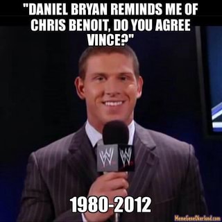 Daniel Bryan Is A Really Good Wrestler Make A Meme